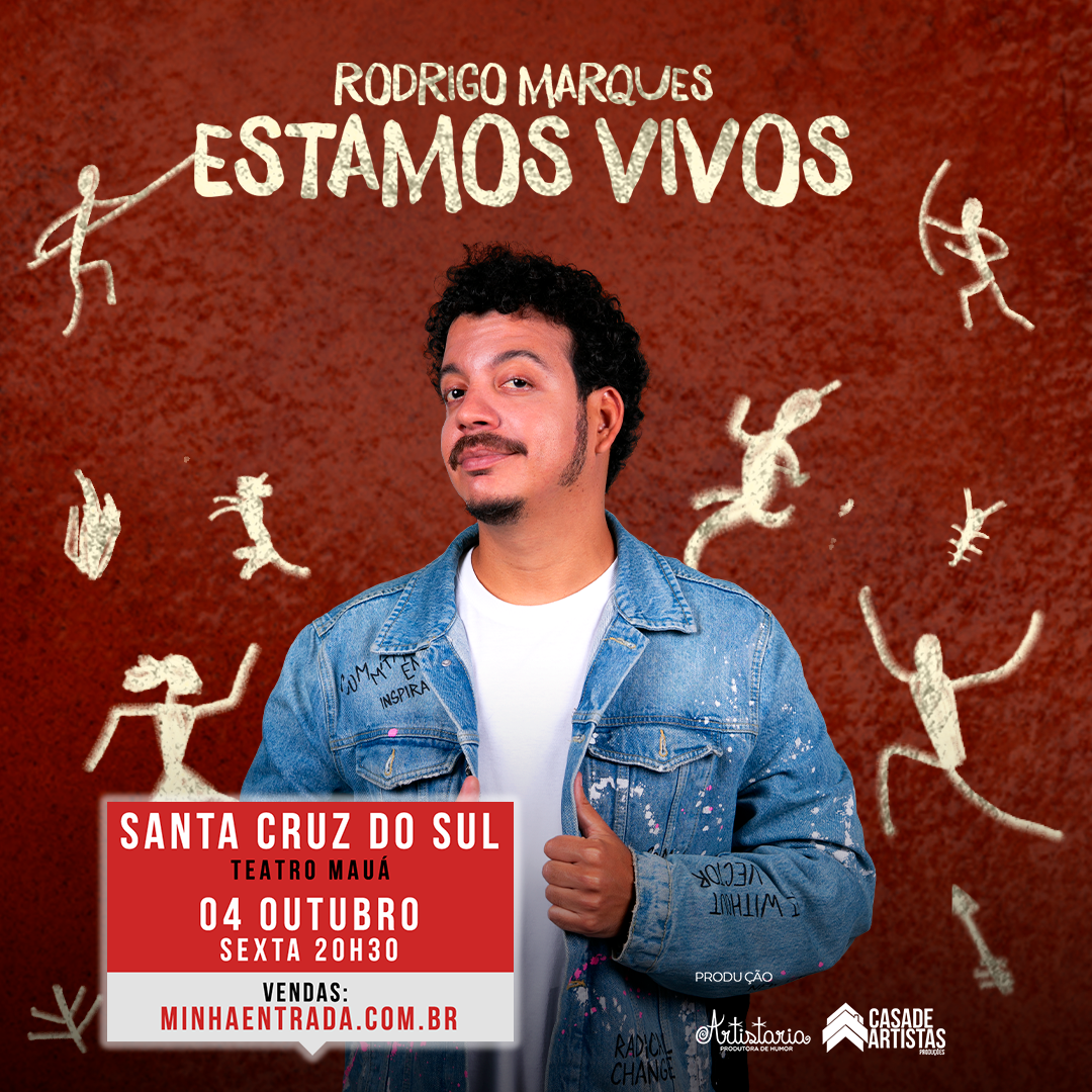 Rodrigo Marques em Santa Cruz do Sul/RS